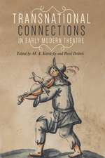 Transnational Connections in Early Modern Theatre