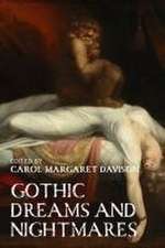 Gothic dreams and nightmares