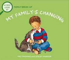 Thomas, P: First Look At: Family Break-Up: My Family's Chang