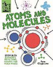 Claybourne, A: Tiny Science: Atoms and Molecules