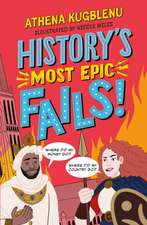 History's Most Epic Fails