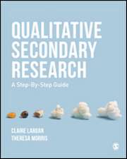 Qualitative Secondary Research: A Step-By-Step Guide