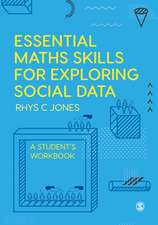 Essential Maths Skills for Exploring Social Data: A Student's Workbook