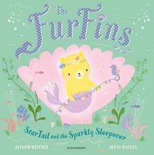 The FurFins: StarTail and the Sparkly Sleepover