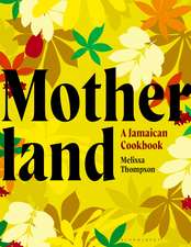 Motherland: A Jamaican Cookbook