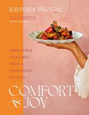 Comfort and Joy: Irresistible Pleasures from a Vegetarian Kitchen