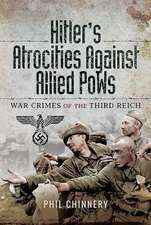 Hitler's Atrocities against Allied PoWs