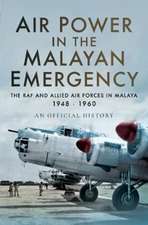 Air Power in the Malayan Emergency