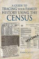 A Guide to Tracing Your Family History using the Census