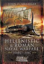 Hellenistic and Roman Naval Wars, 336 Bc-31 BC