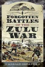 Forgotten Battles of the Zulu War