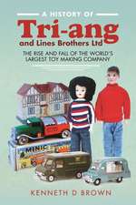 A History of Tri-ang and Lines Brothers Ltd