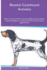 Bluetick Coonhound Activities Bluetick Coonhound Tricks, Games & Agility. Includes