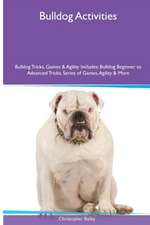 Bulldog Activities Bulldog Tricks, Games & Agility. Includes