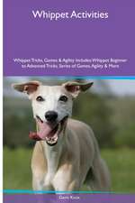 Whippet Activities Whippet Tricks, Games & Agility. Includes