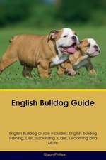 English Bulldog Guide English Bulldog Guide Includes