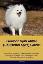 German Spitz Mittel (Deutscher Spitz) Guide German Spitz Mittel Guide Includes