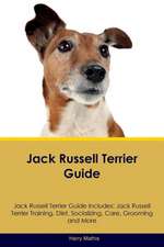 Jack Russell Terrier Guide Jack Russell Terrier Guide Includes