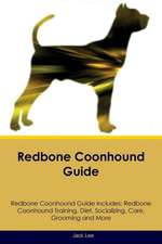 Redbone Coonhound Guide Redbone Coonhound Guide Includes