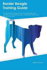 Border Beagle Training Guide Border Beagle Training Includes