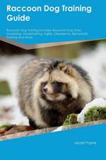 Raccoon Dog Training Guide Raccoon Dog Training Includes