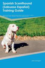 Spanish Scenthound (Sabueso Espa±ol) Training Guide Spanish Scenthound Training Includes