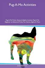 Pug-A-Mo Activities Pug-A-Mo Tricks, Games & Agility Includes