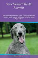 Silver Standard Poodle Activities Silver Standard Poodle Tricks, Games & Agility Includes