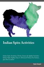 Indian Spitz Activities Indian Spitz Activities (Tricks, Games & Agility) Includes