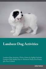 Landseer Dog Activities Landseer Dog Activities (Tricks, Games & Agility) Includes