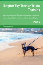 English Toy Terrier Tricks Training English Toy Terrier Tricks & Games Training Tracker & Workbook. Includes