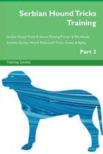 Serbian Hound Tricks Training Serbian Hound Tricks & Games Training Tracker & Workbook. Includes