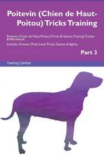 Poitevin (Chien de Haut-Poitou) Tricks Training Poitevin (Chien de Haut-Poitou) Tricks & Games Training Tracker & Workbook. Includes