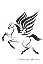 Pegasus Horse Workbook of Affirmations Pegasus Horse Workbook of Affirmations