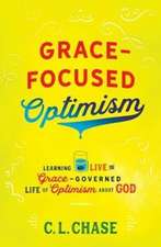 Chase, C: Grace-Focused Optimism