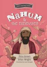 Nahum and the Ninevites: The Minor Prophets