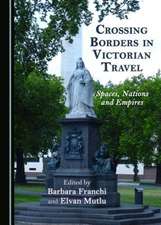 Crossing Borders in Victorian Travel