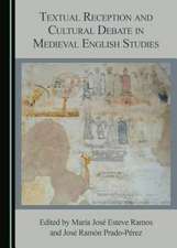 Textual Reception and Cultural Debate in Medieval English Studies