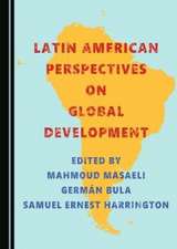 Latin American Perspectives on Global Development