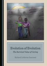 Evolution of Evolution: The Survival Value of Caring