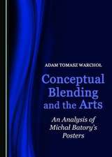 Conceptual Blending and the Arts