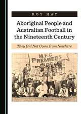 Aboriginal People and Australian Football in the Nineteenth Century