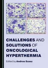 Challenges and Solutions of Oncological Hyperthermia