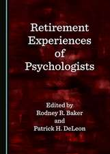 Retirement Experiences of Psychologists