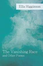 The Vanishing Race and Other Poems