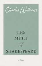 The Myth of Shakespeare