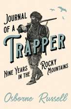 Journal of a Trapper - Nine Years in the Rocky Mountains