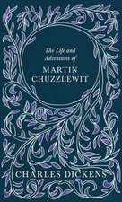 The Life and Adventures of Martin Chuzzlewit