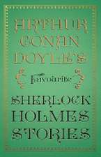 Arthur Conan Doyle's Favourite Sherlock Holmes Stories