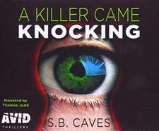 Caves, S: A Killer Came Knocking